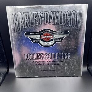 Harley-Davidson Rolling Sculpture- A Pictorial Celebration of the First 95 Years